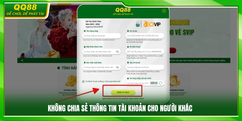 Đăng Ký QQ88 – Tạo Tài Khoản Nhanh Chóng Trong 2 Phút 4 Không chia sẻ thông tin tài khoản với bên thứ ba