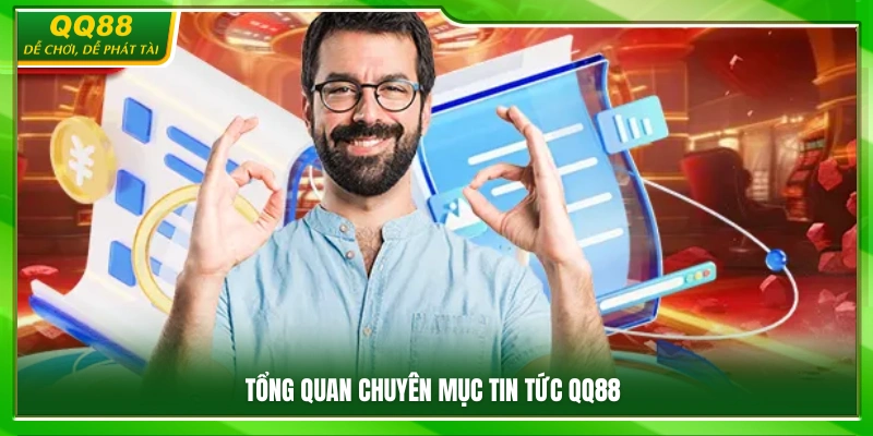 Khái quát nội dung tin tức QQ88